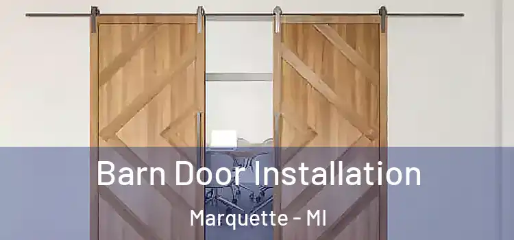 Barn Door Installation Marquette - MI