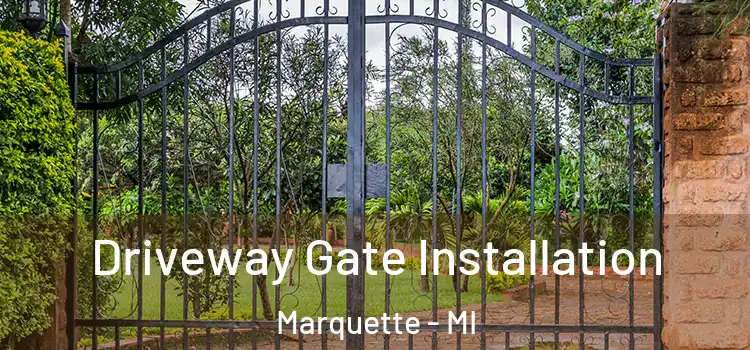 Driveway Gate Installation Marquette - MI